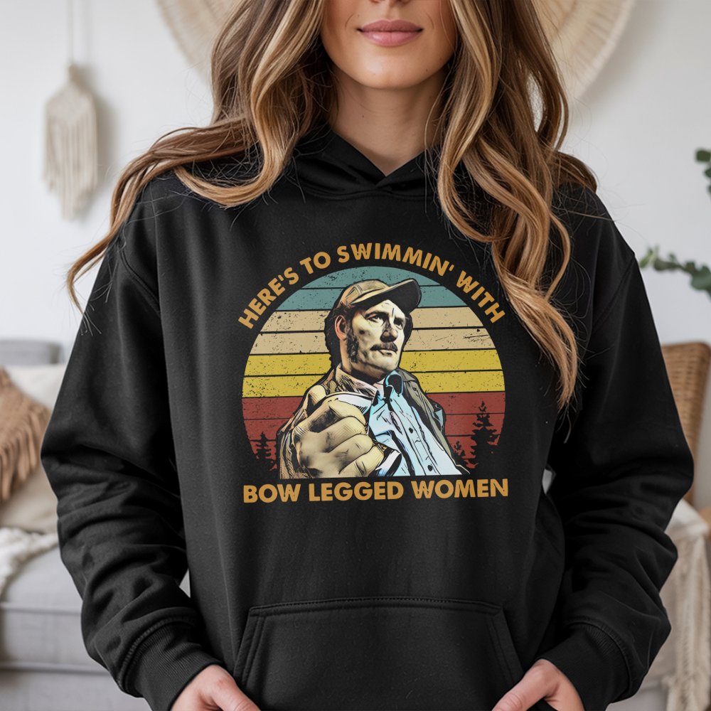 Here's To Swimmin' With Bow Legged Women Hoodie | Retro Movie Quote Graphic Pullover | Premium Cotton Blend | Gift For Film B