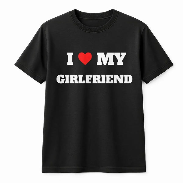 I Love My Girlfriend T-Shirt | Minimalist Romantic Graphic Print | Premium Soft Cotton Unisex Tee | Funny Relationship Annive