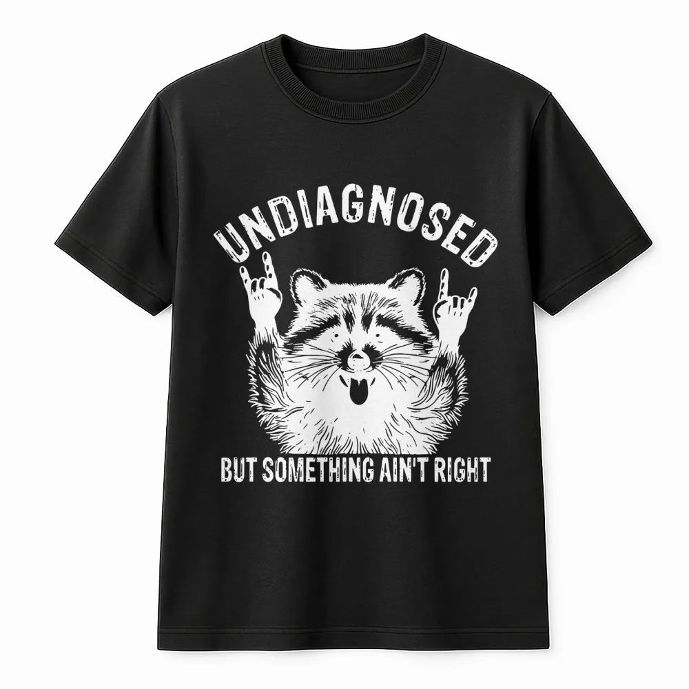 Undiagnosed But Something Ain't Right Raccoon T-Shirt | Funny Metal Rocker Animal Graphic | Premium Soft Cotton | Sarcastic G