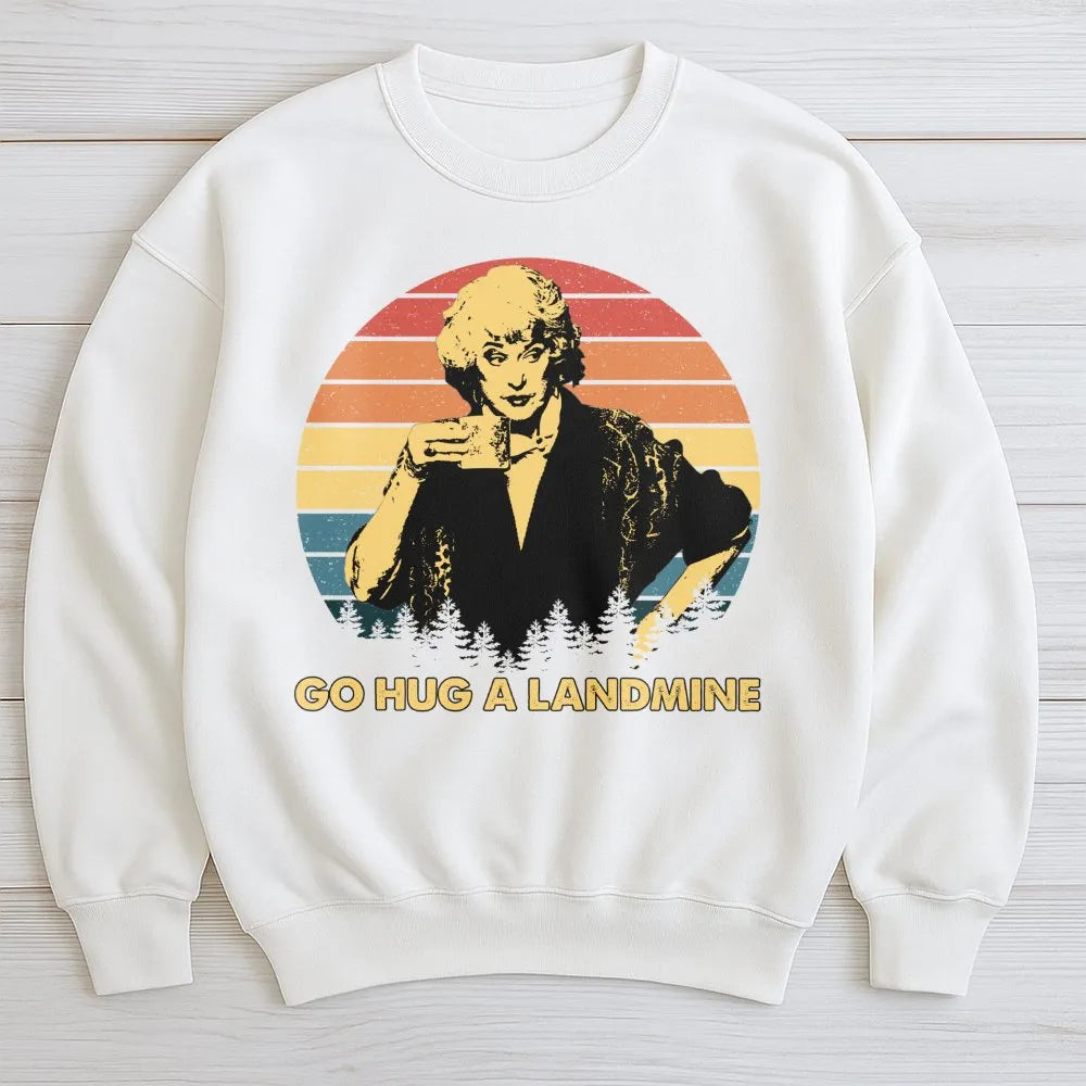 Go Hug A Landmine Sweatshirt | Sarcastic Retro 80s TV Character Graphic | Premium Cotton Blend | Funny Gift For 90s Sitcom Fa