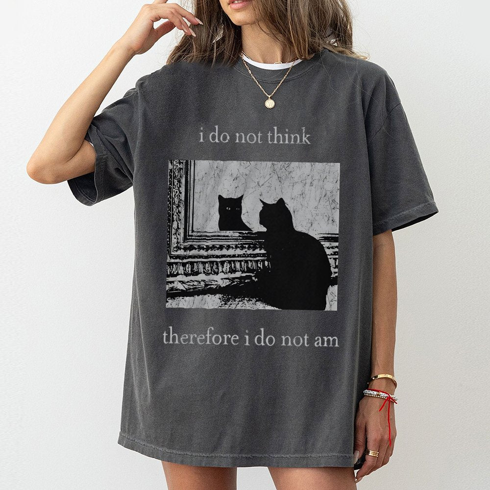 I Do Not Think Therefore I Do Not Am Cat T-Shirt | Funny Philosophy Kitten Graphic | Premium 100% Cotton Tee | Gift for Bookw