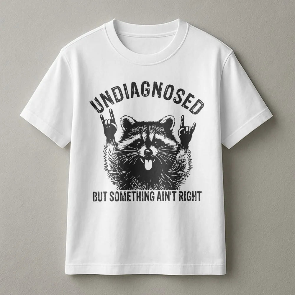 Undiagnosed But Something Ain't Right Raccoon T-Shirt | Funny Metal Rocker Animal Graphic | Premium Soft Cotton | Sarcastic G