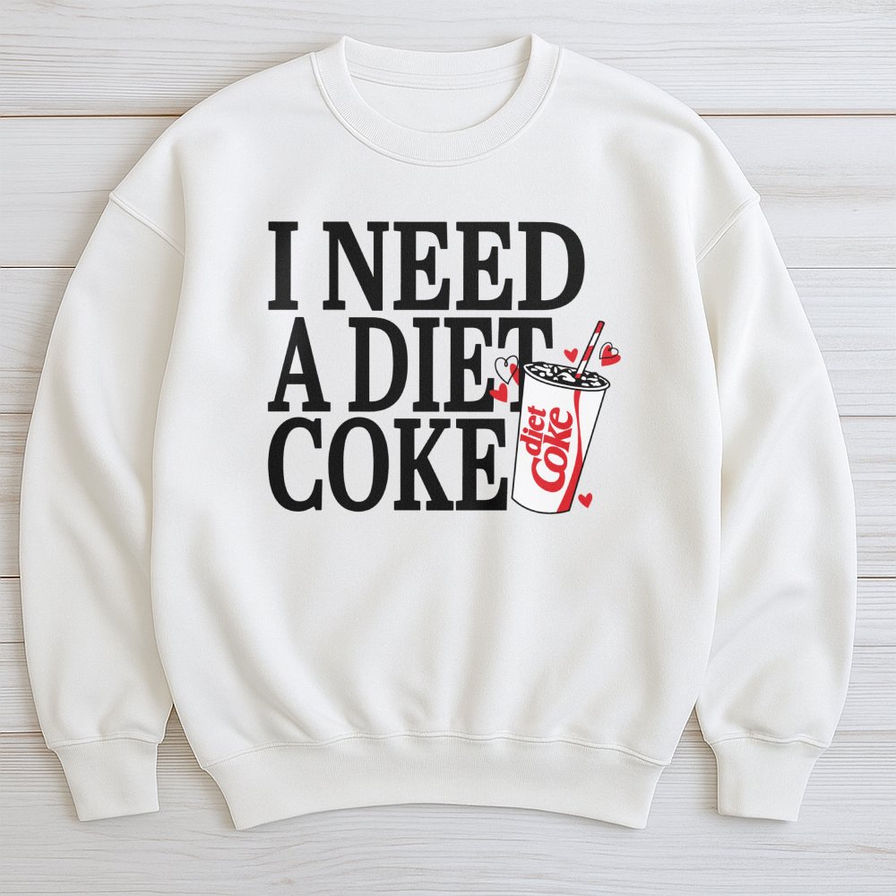 I Need A Diet Coke Sweatshirt | Funny Soda Lover Graphic Pullover | Soft Cotton Blend Unisex Sweater | Cute Caffeine Addict G