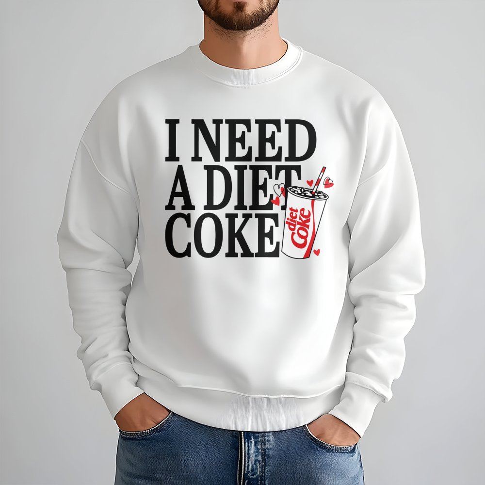 I Need A Diet Coke Sweatshirt | Funny Soda Lover Graphic Pullover | Soft Cotton Blend Unisex Sweater | Cute Caffeine Addict G