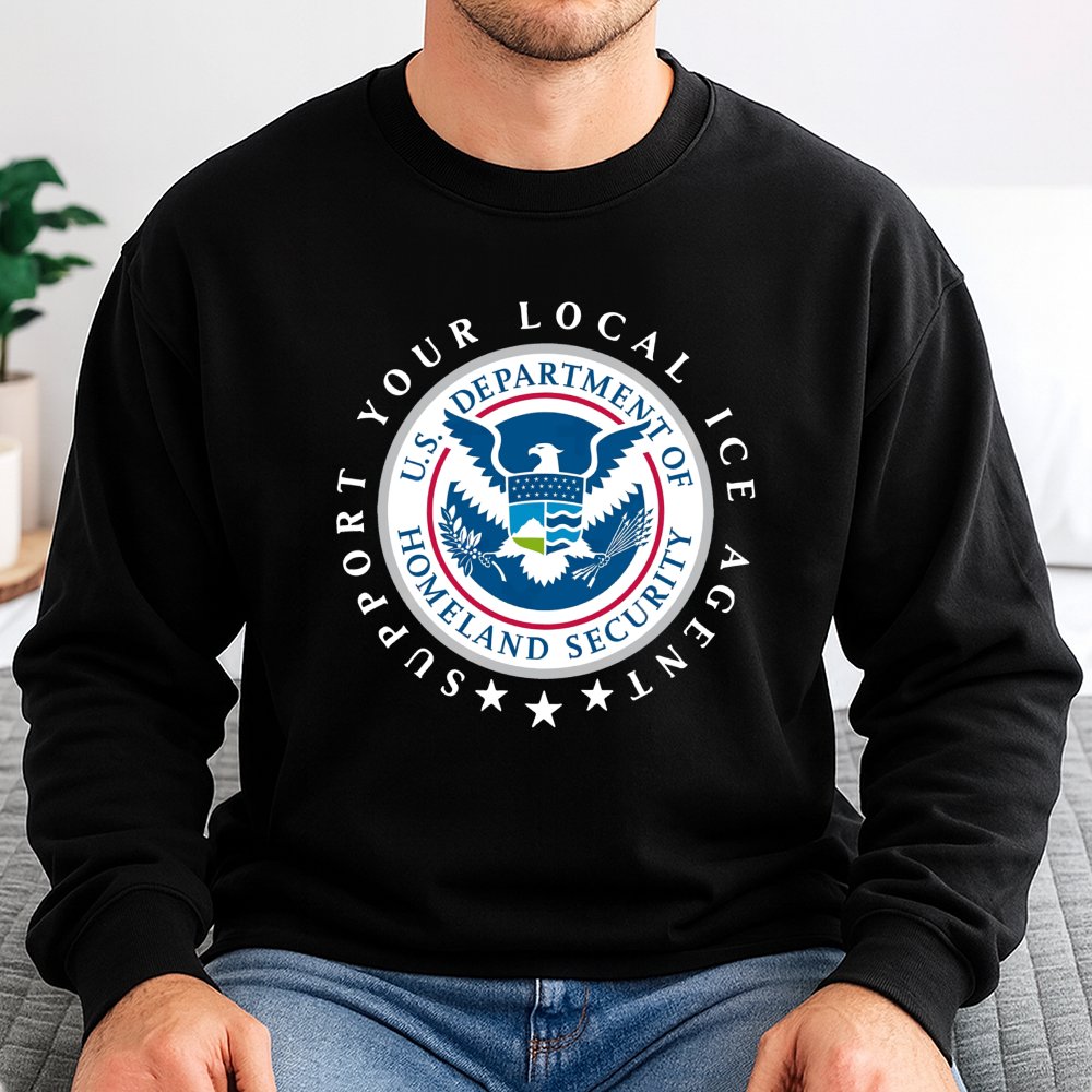 Support Your Local ICE Agent Sweatshirt | Homeland Security Inspired Graphic | Cotton-Blend Premium Crewneck | Unisex Gift fo