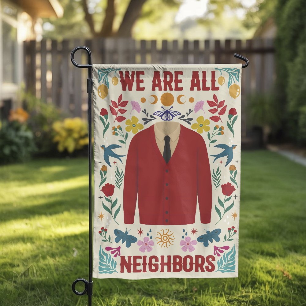 We Are All Neighbors Garden Flag | Mr Rogers Inspired Red Cardigan Design | Double-Sided Premium Polyester | Welcoming Outdoo