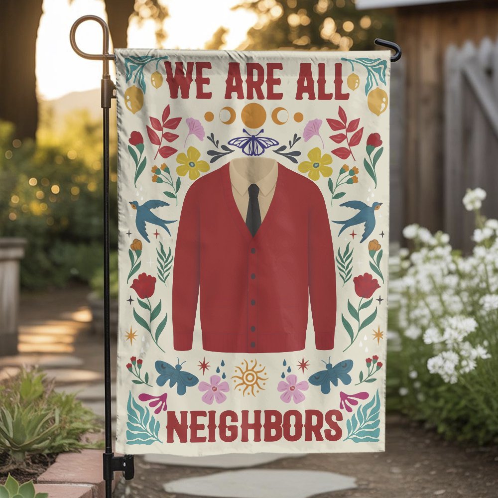 We Are All Neighbors Garden Flag | Mr Rogers Inspired Red Cardigan Design | Double-Sided Premium Polyester | Welcoming Outdoo