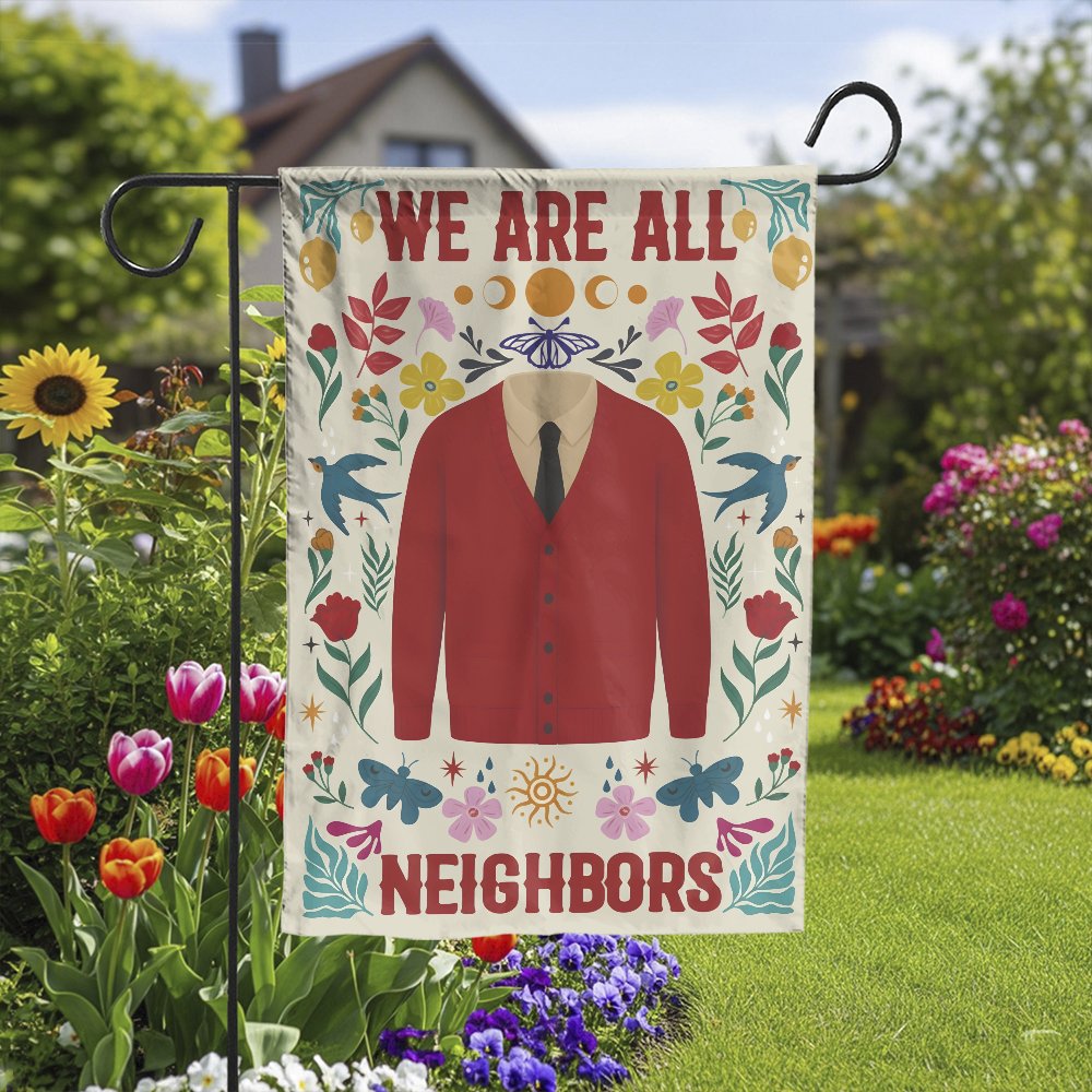 We Are All Neighbors Garden Flag | Mr Rogers Inspired Red Cardigan Design | Double-Sided Premium Polyester | Welcoming Outdoo